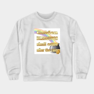 A Pot of Gold at the End of the Rainbow Crewneck Sweatshirt